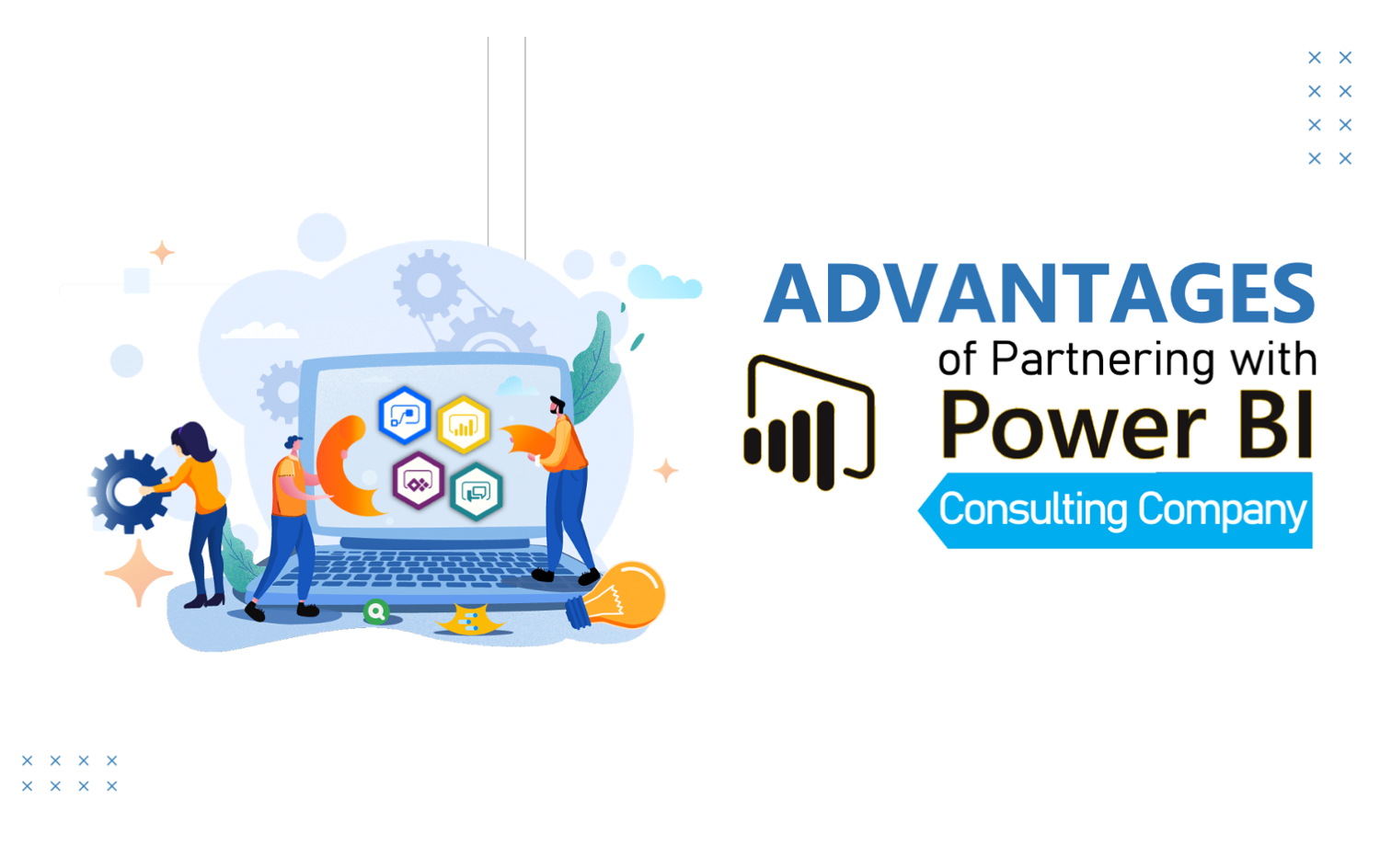Advantages of Partnering with Power BI Consulting Company