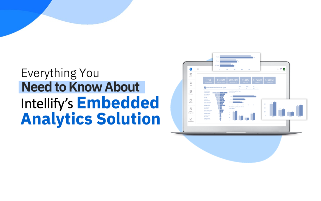 Everything You Need To Know About Intellify’s Embedded Analytics Solution