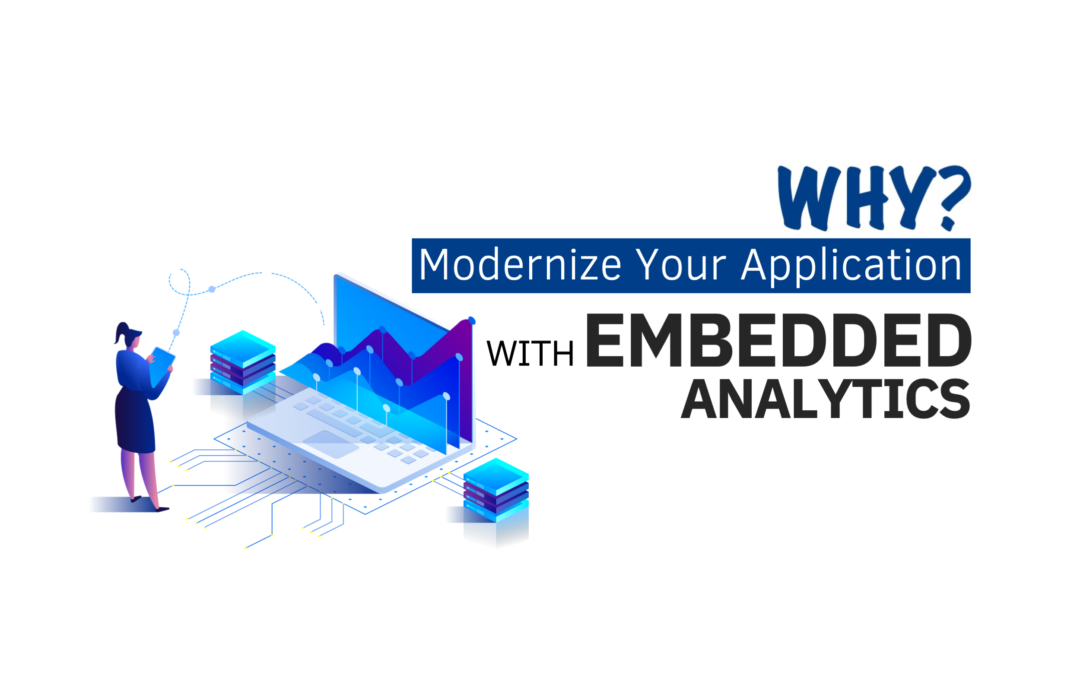 Why Modernize Your Application with Embedded Analytics?