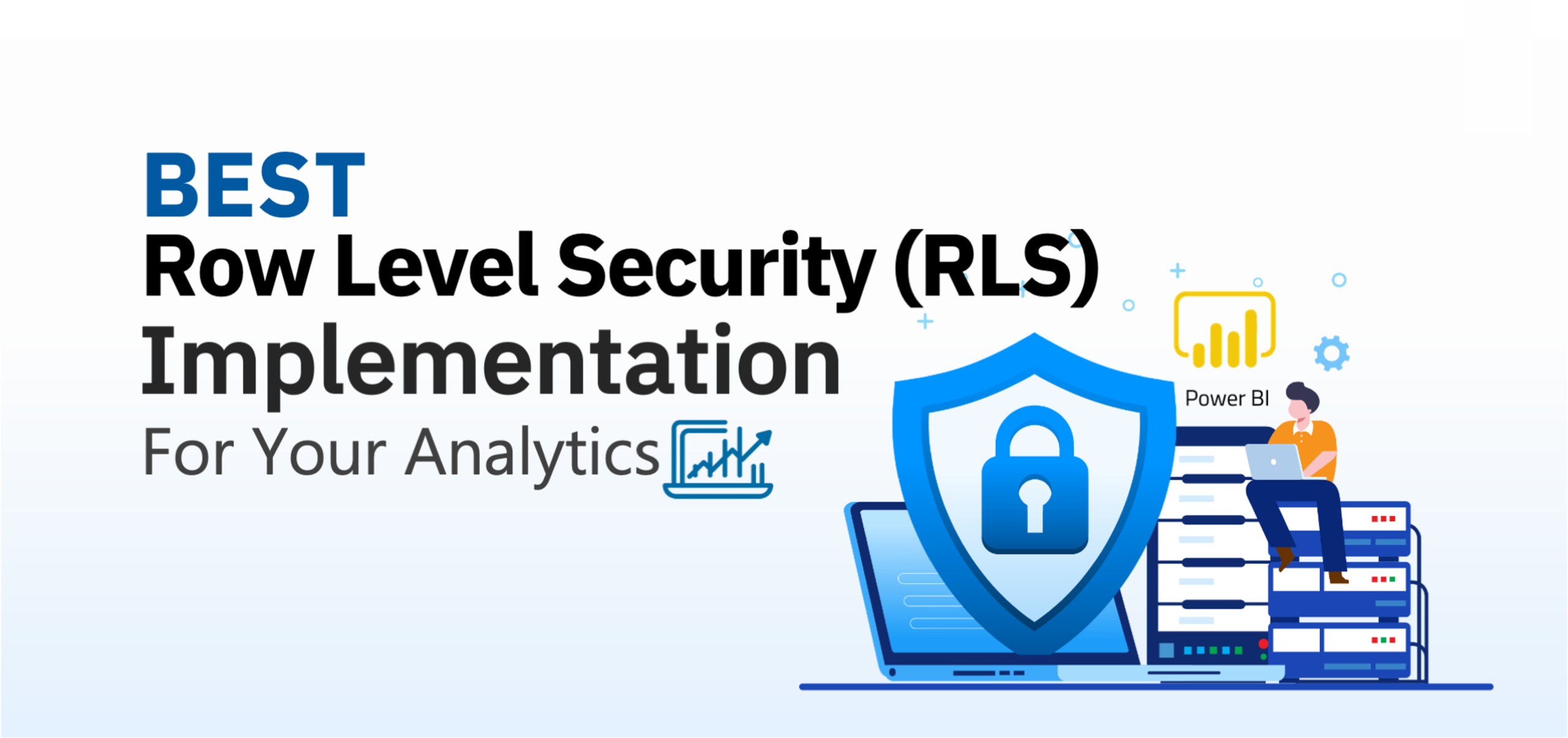 Best Row Level Security (RLS) Implementation For Your Analytics