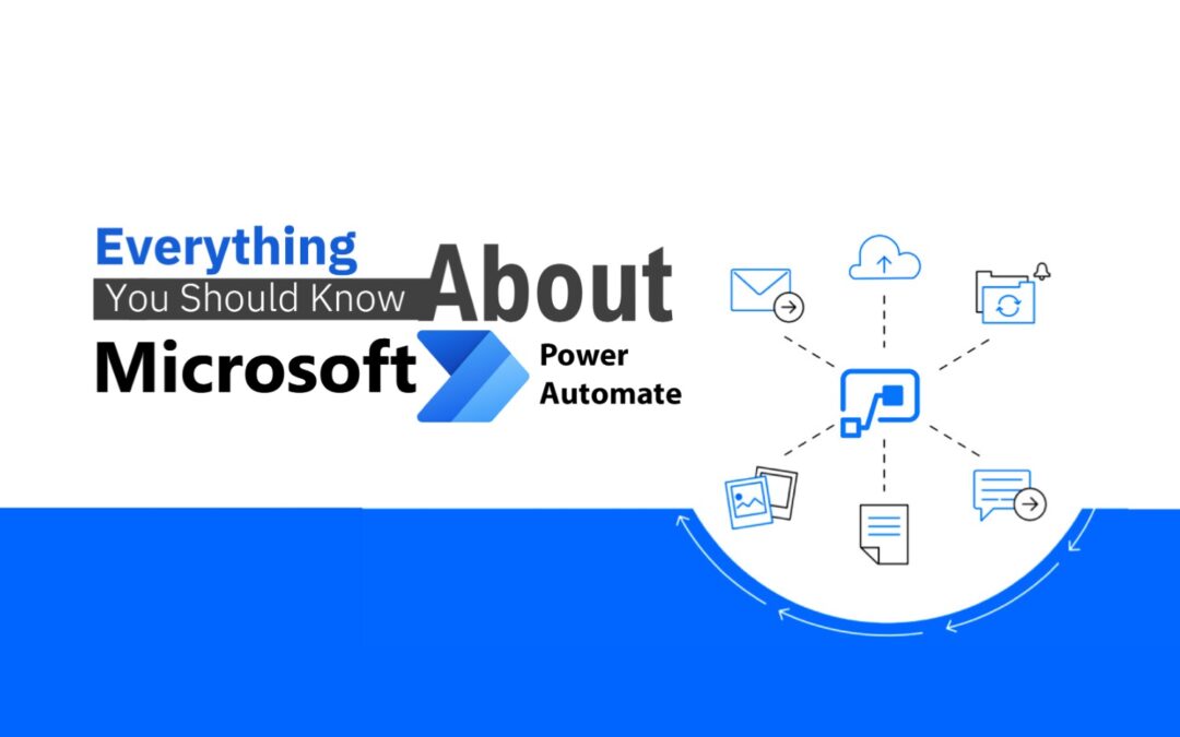 Everything You Should Know about Microsoft Power Automate