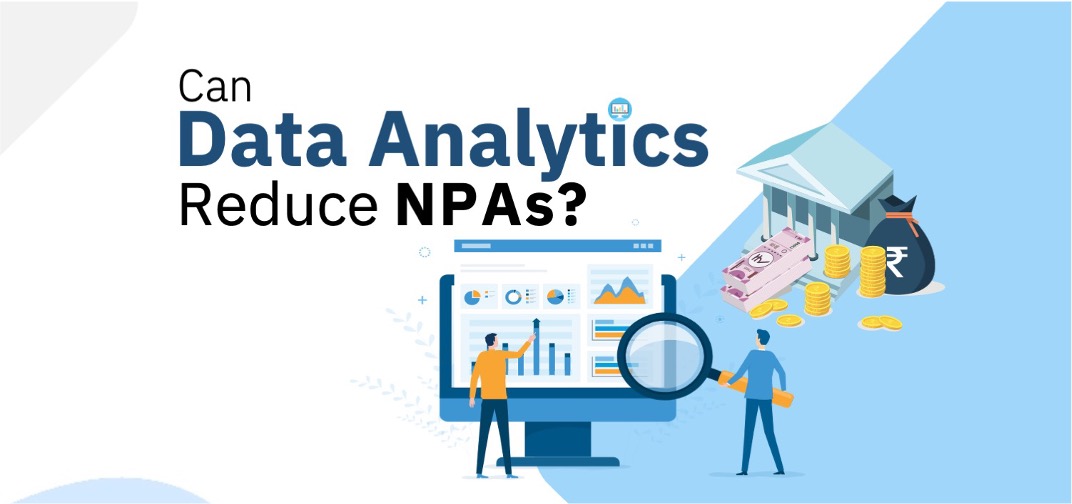 Can Data Analytics Reduce NPAs? 