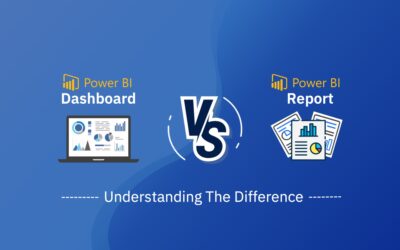 Power BI Dashboard vs Power BI Report: Understanding The Difference