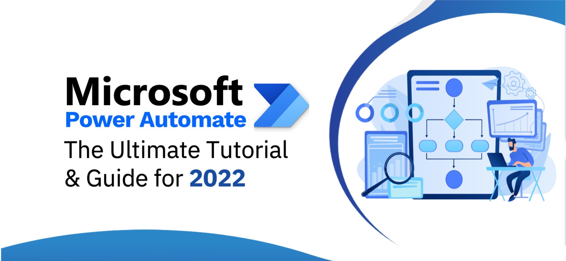 Microsoft Power Automate - The Ultimate Tutorial & Guide for 2022