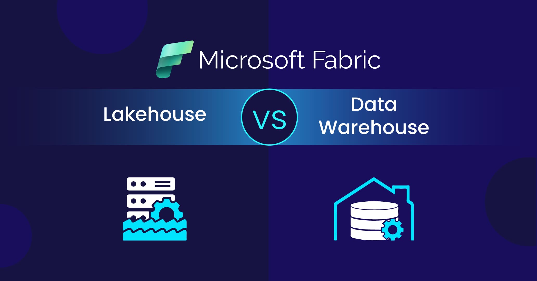 Microsoft-Fabric-Lakehouse-vs-Data-Warehouse